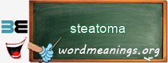 WordMeaning blackboard for steatoma